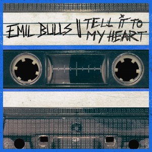 Emil Bulls的專輯Tell It to My Heart