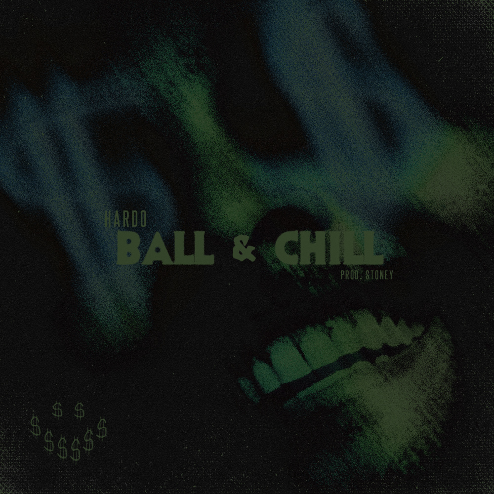 Ball & Chill (Explicit)