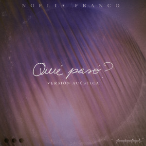 Noelia Franco的專輯Qué Pasó? (Acústico)