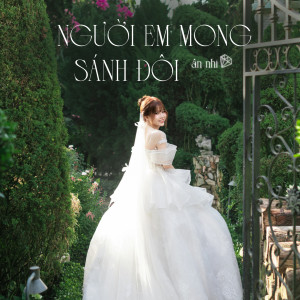 Album Người Em Mong Sánh Đôi from Ân Nhi