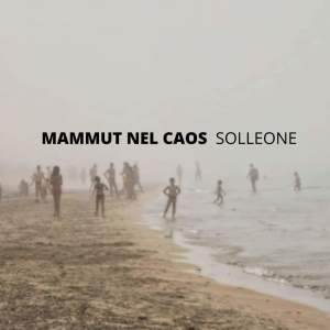 Album Solleone oleh Mammut Nel Caos