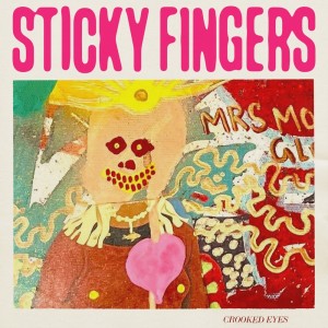 Album Crooked Eyes oleh Sticky Fingers