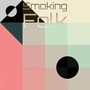 Various Artists的專輯Smoking Folk