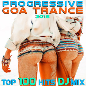 DoctorSpook的專輯Progressive Goa Trance 2018 Top 100 Hits DJ Mix