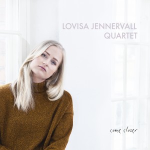 ดาวน์โหลดและฟังเพลง Come Closer พร้อมเนื้อเพลงจาก Lovisa Jennervall Quartet