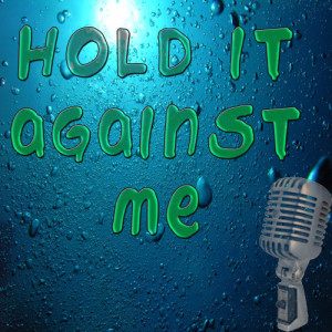 ดาวน์โหลดและฟังเพลง Hold It Against Me (In the Style of Britney Spears) พร้อมเนื้อเพลงจาก Britney Spears' Karaoke Band