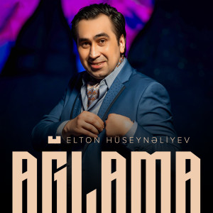 Listen to Ağlama song with lyrics from Elton Hüseynəliyev
