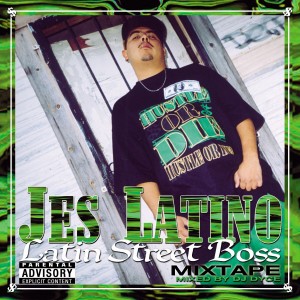 Jes Latino的專輯Latin Street Boss (Mixtape)