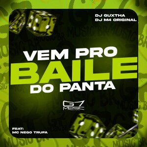DJ GUXTHA的專輯Vem pro Baile do Panta (Explicit)
