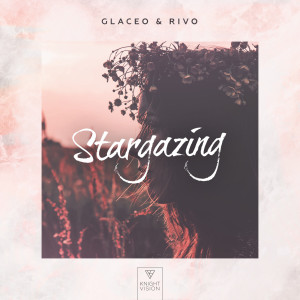 ดาวน์โหลดและฟังเพลง Stargazing พร้อมเนื้อเพลงจาก Glaceo