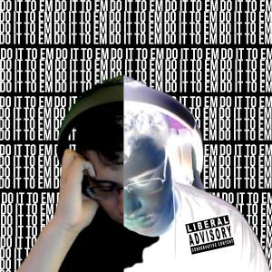 Apxcxlyptic的專輯Do It To 'Em (Explicit)