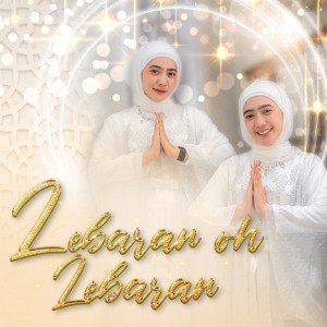 Dengarkan Lebaran Oh Lebaran lagu dari Twinny.id dengan lirik