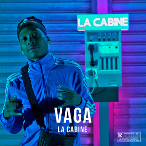 ดาวน์โหลดและฟังเพลง Vaga (Explicit) พร้อมเนื้อเพลงจาก La Cabine