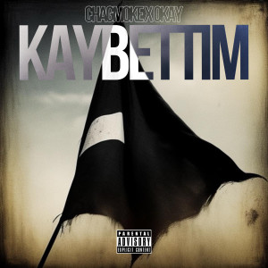 ดาวน์โหลดและฟังเพลง Kaybettim (Explicit) พร้อมเนื้อเพลงจาก Chagmoke