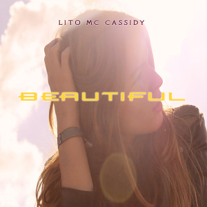 收聽Lito Mc Cassidy的Beautiful歌詞歌曲