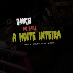 收聽DJ TAVIN DO SG的Dancei No baile a noite inteira (Explicit)歌詞歌曲
