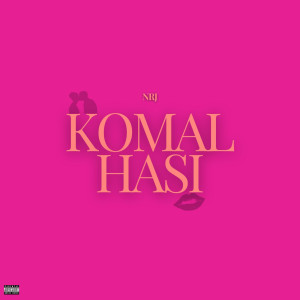 Listen to Komal Hasi (Explicit) song with lyrics from Nrj