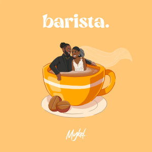 ดาวน์โหลดและฟังเพลง Barista. พร้อมเนื้อเพลงจาก mykel.