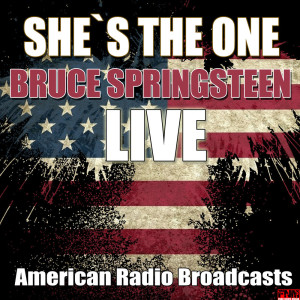 ดาวน์โหลดและฟังเพลง She`s The One (Live) พร้อมเนื้อเพลงจาก Bruce Springsteen