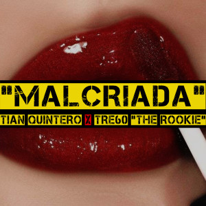 Tian Quintero的专辑Malcriada (Explicit)