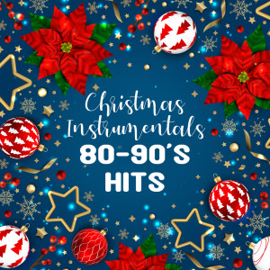 Various Artists的專輯Christmas Instrumentals (80's-90's Hits)