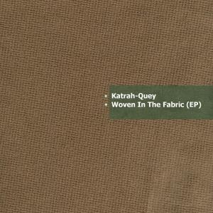 Album Woven In The Fabric (EP) from Katrah-Quey