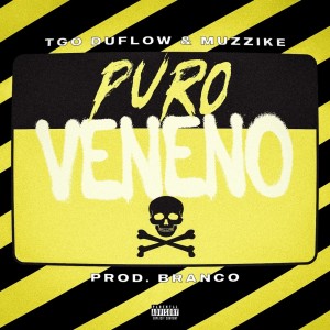 收听Tgo Duflow的Puro Veneno歌词歌曲