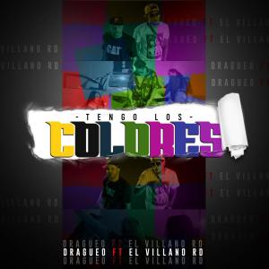 El Villanord的專輯Tengo los Colores (feat. El Villanord) (Explicit)