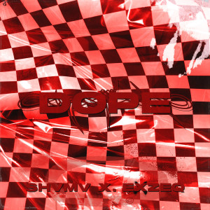 Listen to Dope (Explicit) song with lyrics from Shvmv