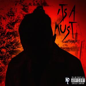Writtensmove的專輯It's a Must (Explicit)