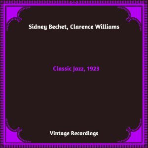 Clarence Williams的专辑Classic Jazz, 1923 (Hq Remastered 2023)