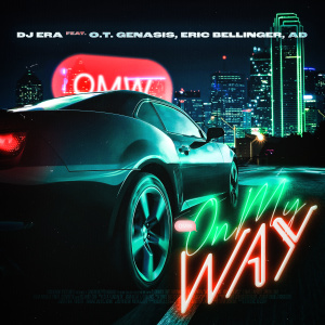 อัลบัม On My Way  (feat. O.T. Genasis, Eric Bellinger & AD) ศิลปิน DJ Era