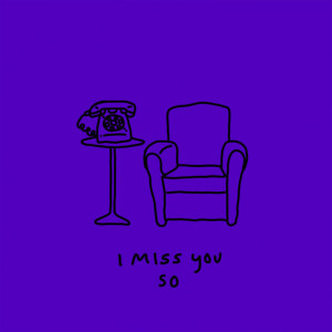 I Miss You So