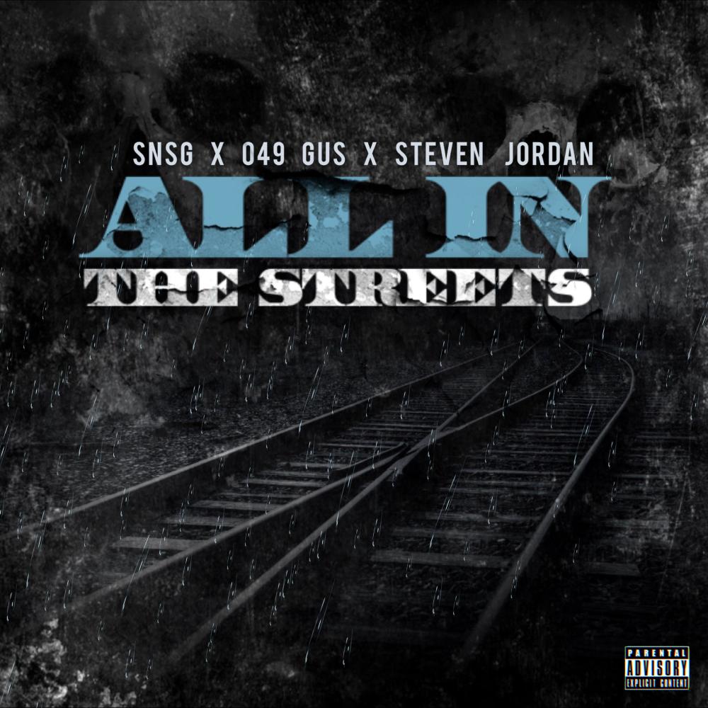 All in the Streets (feat. 049 Gus & Steven Jordan) (Explicit)