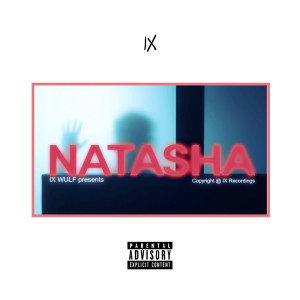 IX WULF的專輯Natasha (Explicit)