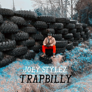 Dengarkan lagu Trapbilly nyanyian Joey Stylez dengan lirik