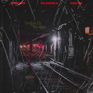 收聽Sansoner的Knights of the Night (Explicit)歌詞歌曲