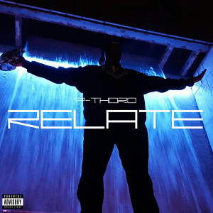 ดาวน์โหลดและฟังเพลง Relate (Explicit) พร้อมเนื้อเพลงจาก P-Thoro