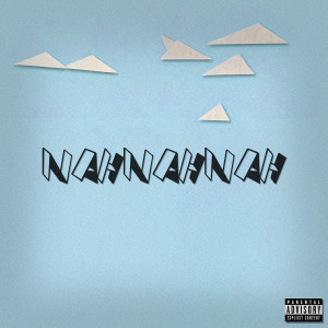 Album Nahnahnah (Explicit) from ByFartas