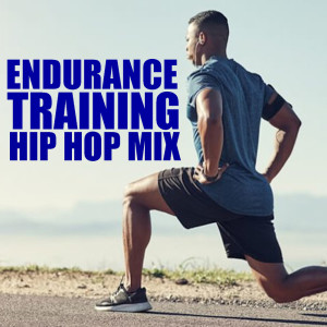 Album Endurance Training Hip Hop Mix (Explicit) from Various Artists