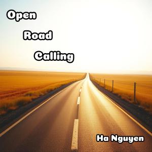 收聽Hà Nguyễn的Open Road Calling歌詞歌曲