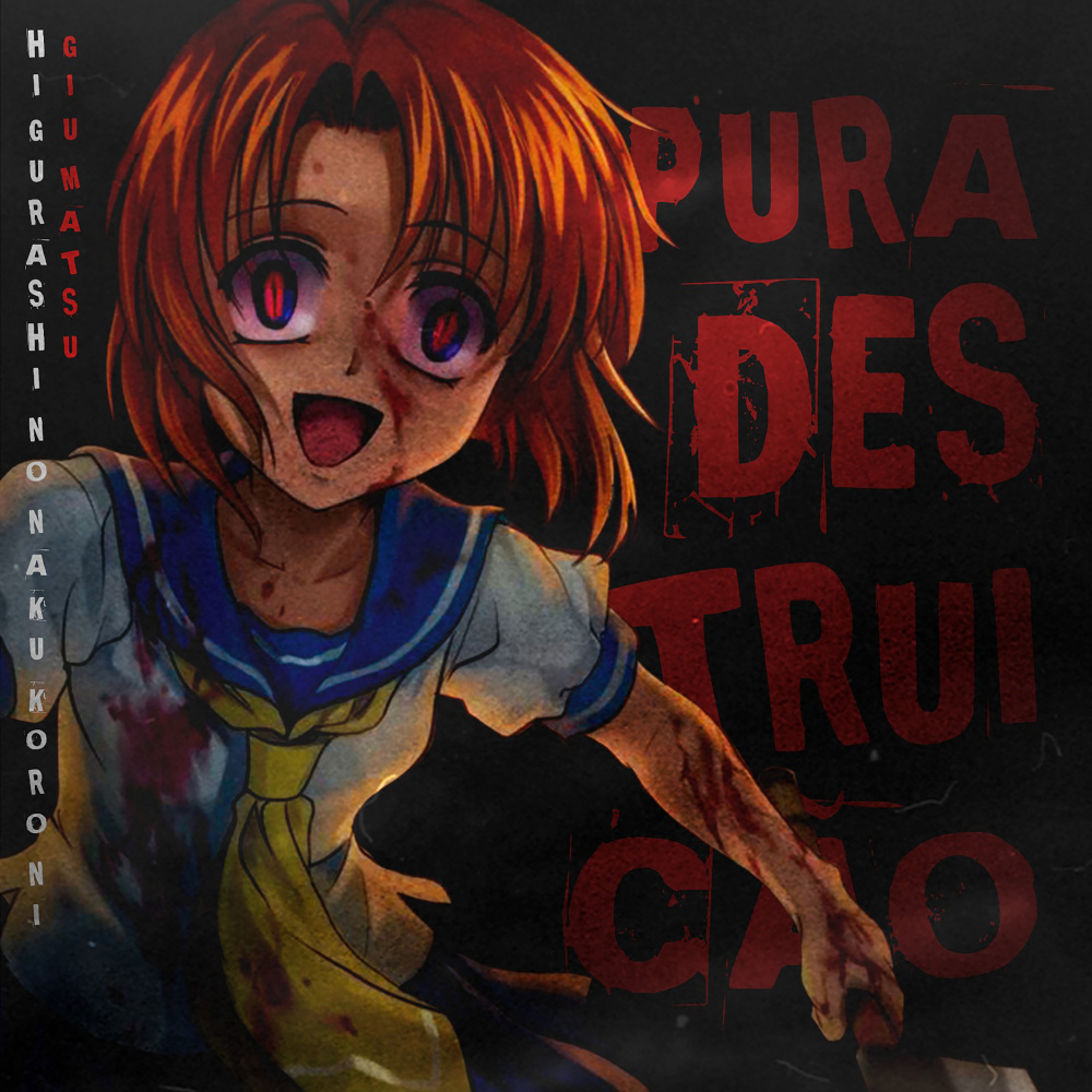 Pura Destruição (Higurashi No Naku Koro Ni)