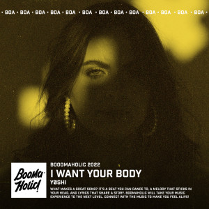 收聽YØSHI的I Want Your Body歌詞歌曲