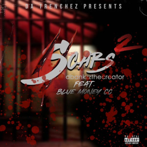 Dbankzzthecreator的專輯Scars 2