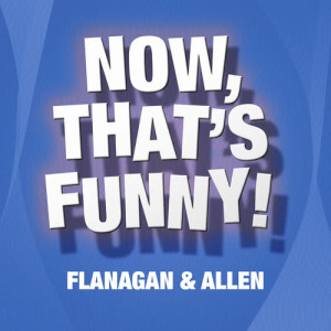 ดาวน์โหลดและฟังเพลง What More Can I Say พร้อมเนื้อเพลงจาก Flanagan & Allen