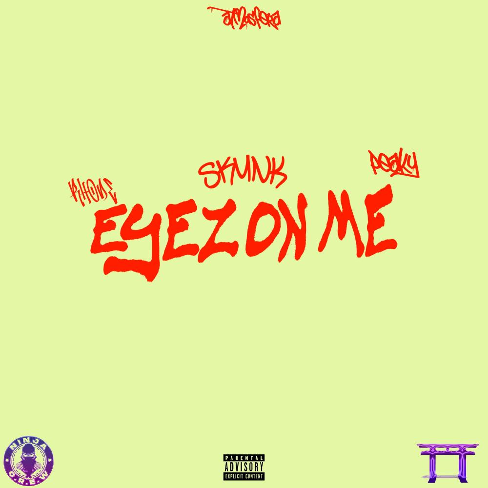 Eyez On Me (feat. Rhode & Peaky) (Explicit)