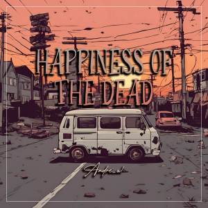 收听André - A!的Happiness of the Dead (Spanish Version)歌词歌曲