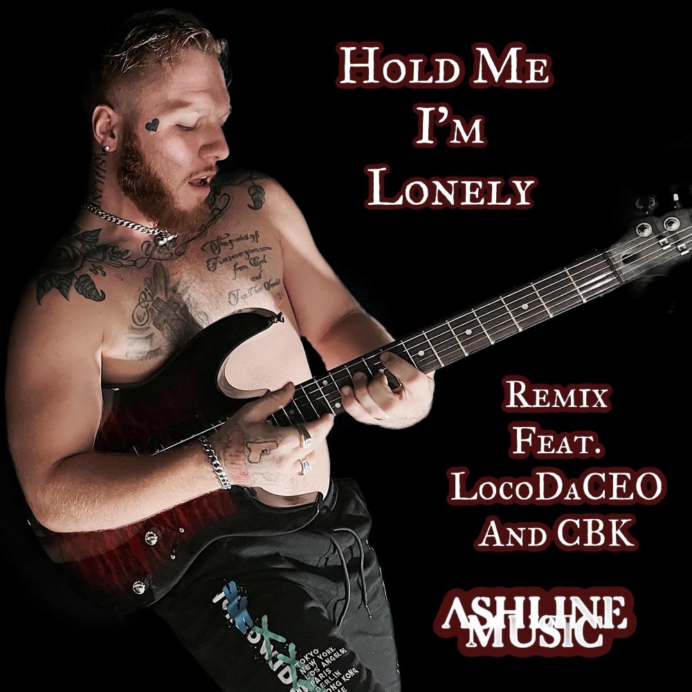 Hold Me I'm Loney (feat. LocoDaCEO & CBK) (Remix)