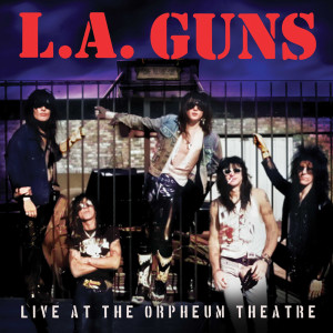 อัลบัม Live At The Orpheum Theatre ศิลปิน L.A. Guns