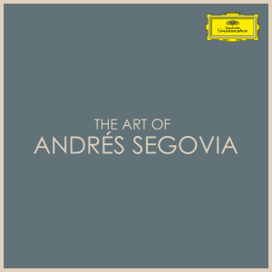 安德烈斯·塞戈維亞的專輯The Art of Andrés Segovia